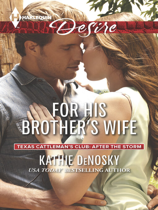 Title details for For His Brother's Wife by Kathie DeNosky - Available